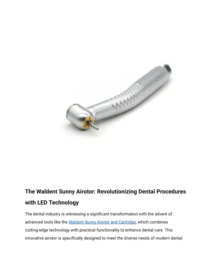 the waldent sunny airotor revolutionizing dental