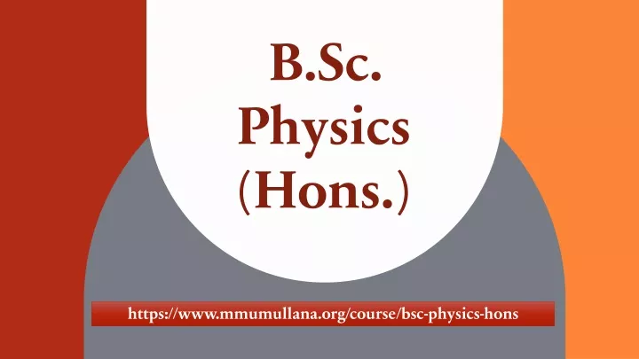 PPT - B.Sc. Physics (Hons.) PowerPoint Presentation, Free Download - ID ...