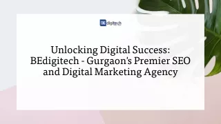 Unlocking Digital Success BEdigitech  Gurgaon Premier SEO and Digital Marketing Agency