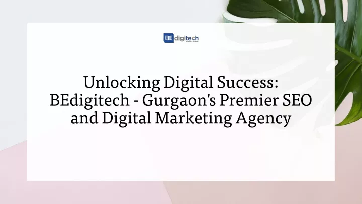 unlocking digital success bedigitech gurgaon s premier seo and digital marketing agency