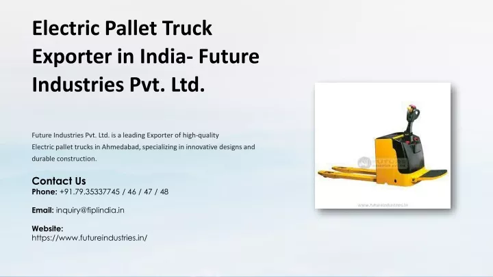 electric pallet truck exporter in india future