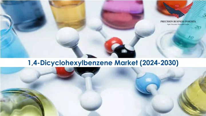 1 4 dicyclohexylbenzene market 2024 2030