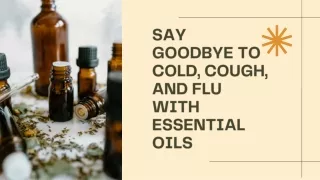Say Goodbye to Cold, Cough, and Flu with Essential Oils