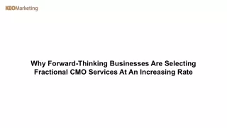 Why Forward-Thinking Businesses Are Selecting Fractional CMO Services at An Increasing Rate