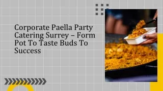 Corporate Paella Party Catering Surrey – Form Pot To Taste Buds To Success