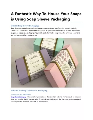 A Fantastic Way To House Your Soaps is Using Soap Sleeve Packaging
