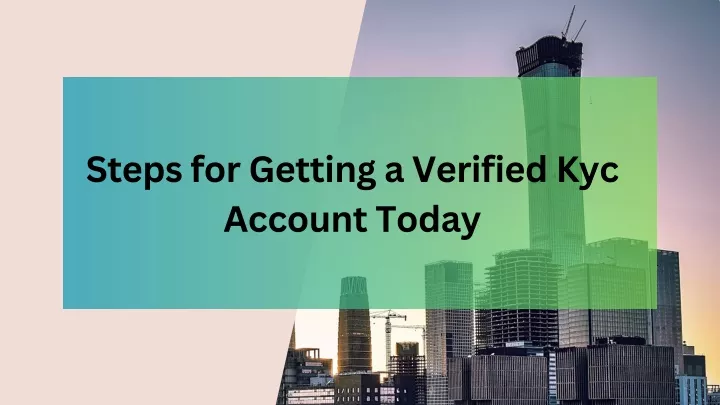 steps for getting a verified kyc account today