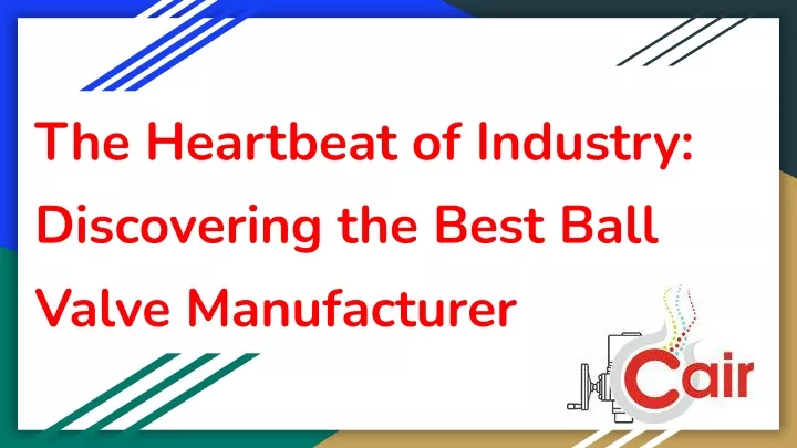 the heartbeat of industry discovering the best