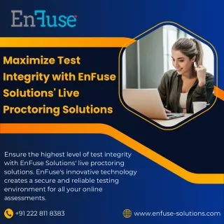 Maximize Test Integrity with EnFuse Solutions' Live Proctoring Solutions