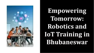"Empower Your Future: Robotics and IoT Training in Bhubaneswar Tech Enthusiasts