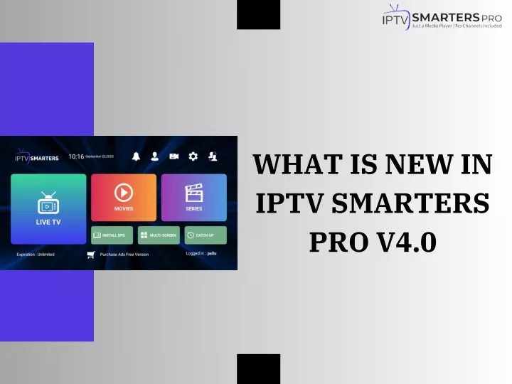 what is new in iptv smarters pro v4 0