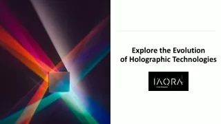 Explore the Evolution of Holographic Technologies