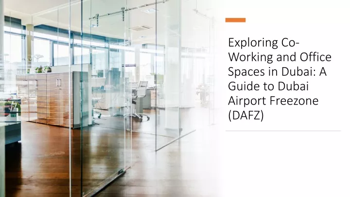 exploring co working and office spaces in dubai a guide to dubai airport freezone dafz