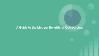 A Guide to the Modern Benefits of Outsourcing