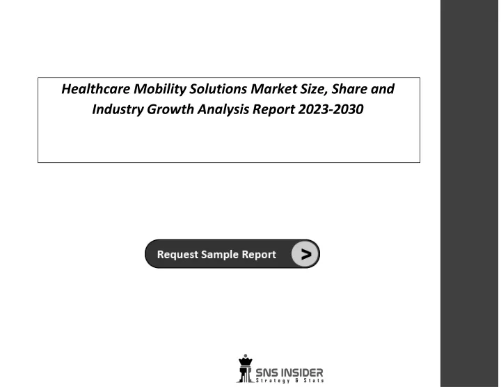 healthcare mobility solutions market size share and industry growth analysis report 2023 2030