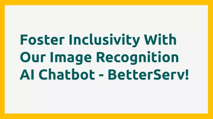 foster inclusivity with our image recognition
