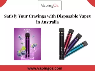 Satisfy Your Cravings with Disposable Vapes in Australia