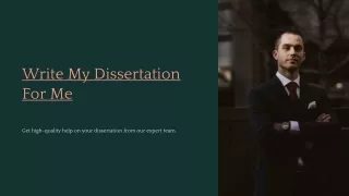 write my dissertation for me