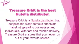 Treasure Orbit - Nutella distributor in Dubai
