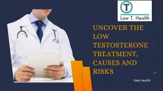 Treatment, Causes, and Risks of Low Testosterone