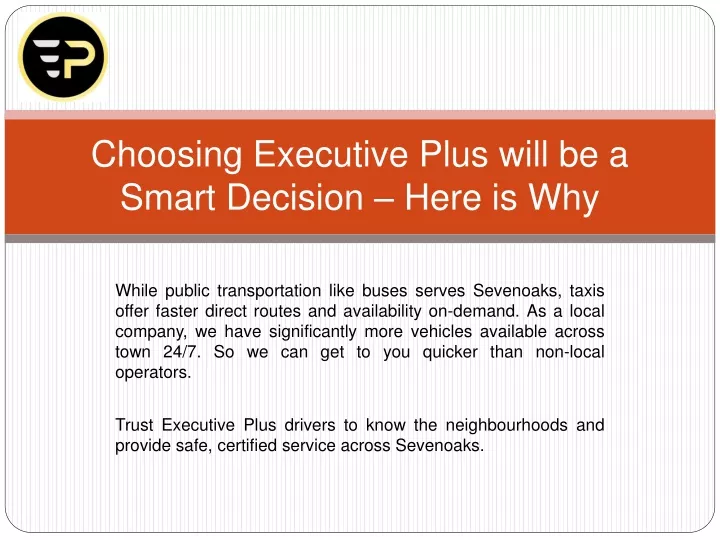 choosing executive plus will be a smart decision here is why