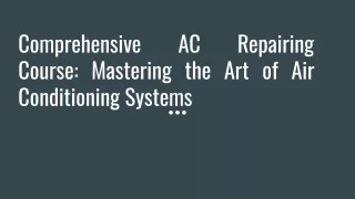 Mastering Air Conditioning_ A Comprehensive AC Repair Course