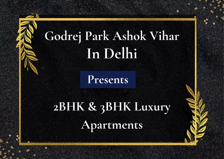 godrej park ashok vihar in delhi