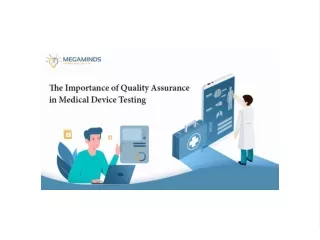 The Importance of Quality Assurance in Medical Device Testing