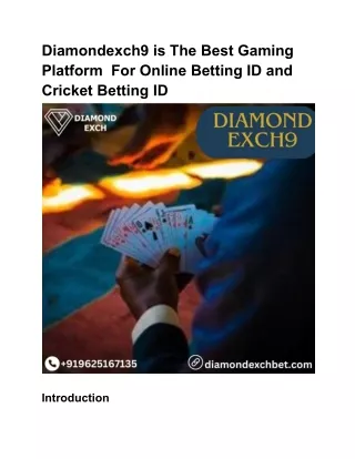 One of the most popular and trusted Betting Platform is Diamondexch9