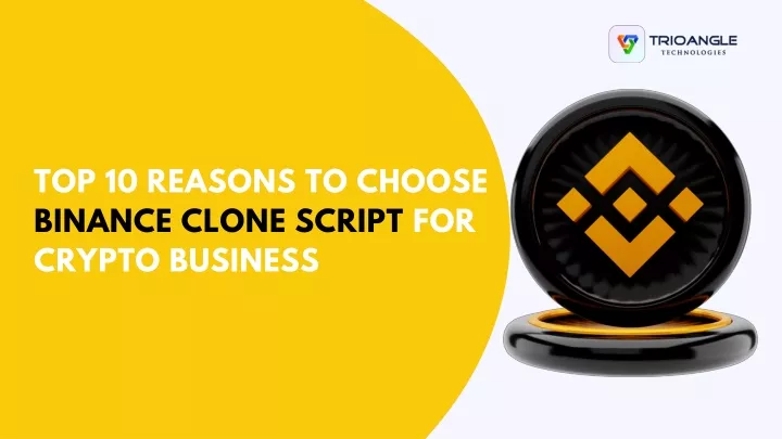 top 10 reasons to choose binance clone script