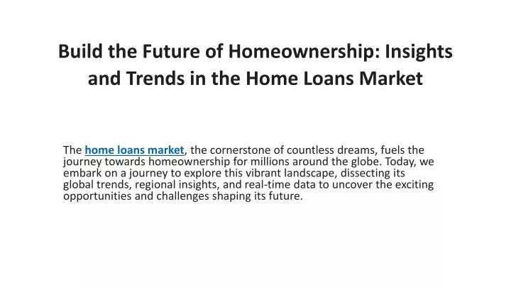 build the future of homeownership insights