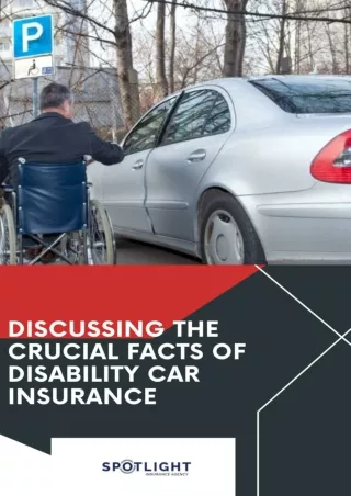 Discussing the crucial facts of disability car insurance - Spotlight Insurance