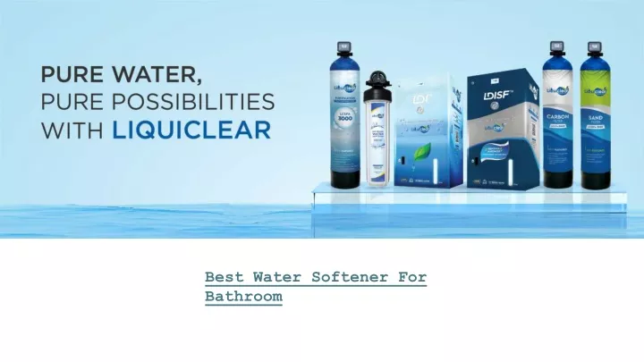 best water softener for bathroom