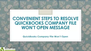 convenient steps to resolve quickbooks company file won t open message