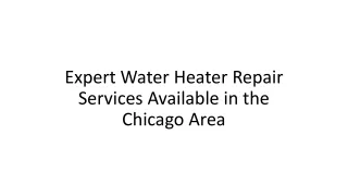 Expert Water Heater Repair Services Available in the Chicago Area