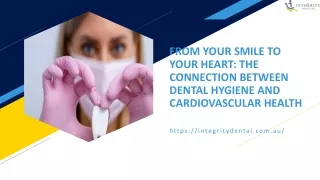 FROM YOUR SMILE TO YOUR HEART  THE CONNECTION BETWEEN DENTAL HYGIENE AND CARDIOVASCULAR HEALTH