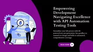 Empowering Development Navigating Excellence with API Automation Testing Tool