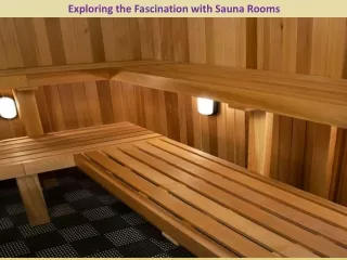 Exploring the Fascination with Sauna Rooms