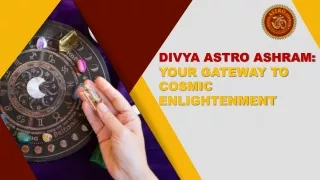 Divya Astro Ashram Your Gateway to Cosmic Enlightenment