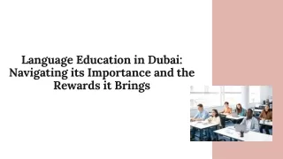 Language Education in Dubai Navigating its Importance and the Rewards it Brings