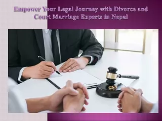 Empower Your Legal Journey with Divorce and Court Marriage Experts in Nepal