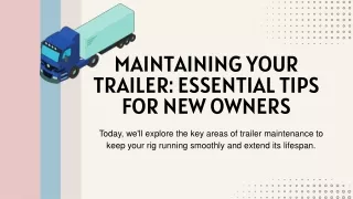 MAINTAINING YOUR TRAILER ESSENTIAL TIPS FOR NEW OWNERS