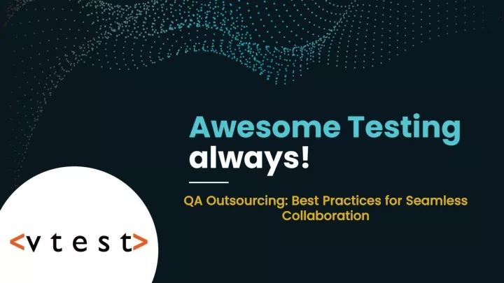 qa outsourcing best practices for seamless