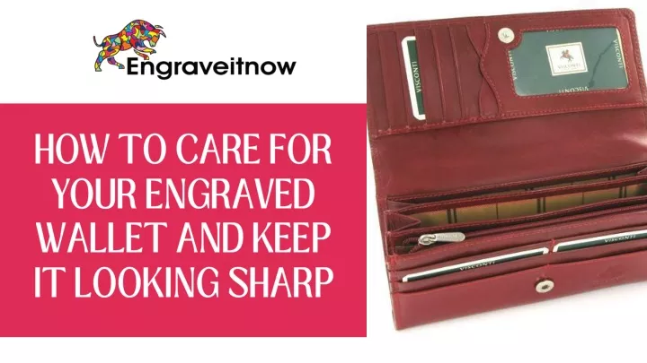 how to care for your engraved wallet and keep