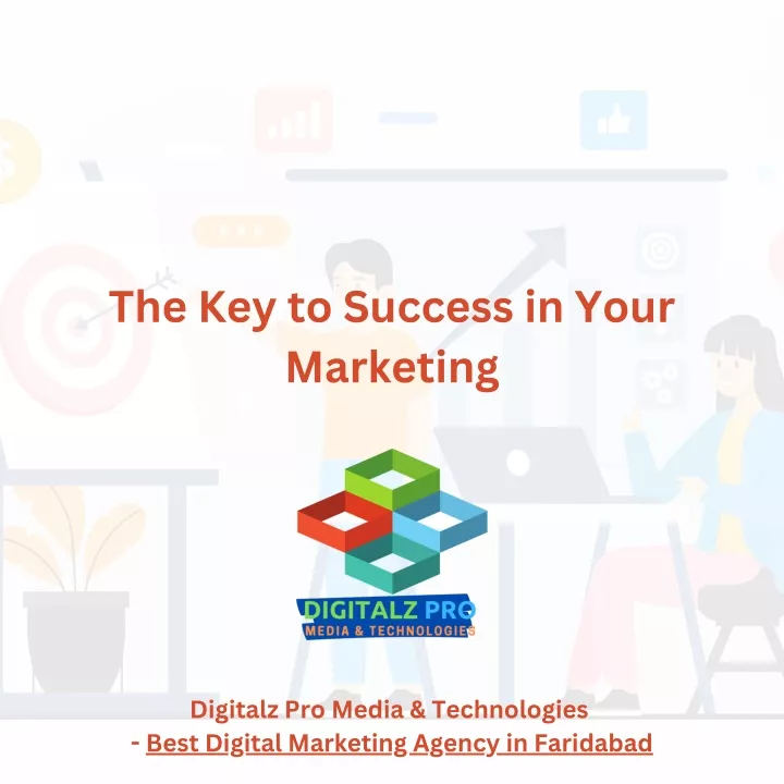 the key to success in your marketing