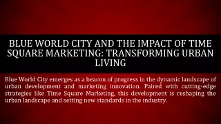 Blue World City and the Impact of Time Square Marketing Transforming Urban Living