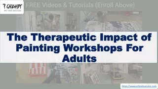 The Therapeutic Impact of Painting Workshops For Adults