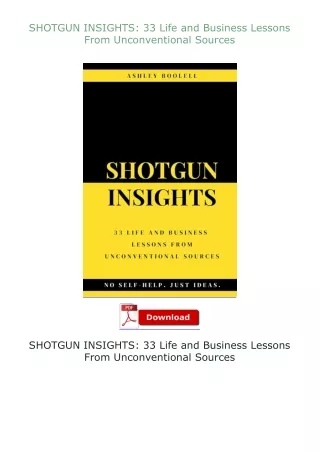 book❤[READ]✔ SHOTGUN INSIGHTS: 33 Life and Business Lessons From Unconventional Sources