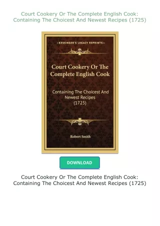 Court-Cookery-Or-The-Complete-English-Cook-Containing-The-Choicest-And-Newest-Recipes-1725