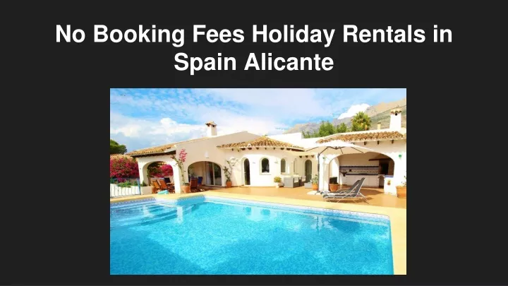 no booking fees holiday rentals in spain alicante